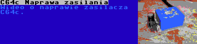 C64c Naprawa zasilania | Wideo o naprawie zasilacza C64c.