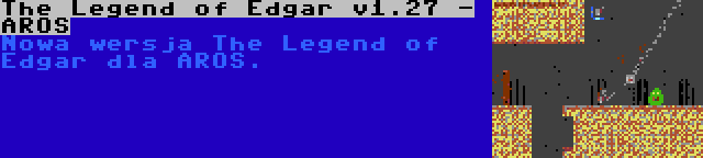 The Legend of Edgar v1.27 - AROS | Nowa wersja The Legend of Edgar dla AROS.