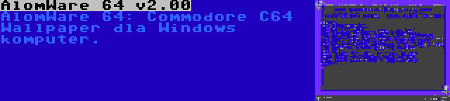 AlomWare 64 v2.00 | AlomWare 64: Commodore C64 Wallpaper dla Windows komputer.