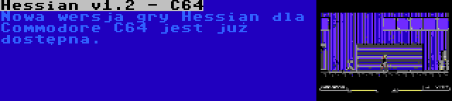 Hessian v1.2 - C64 | Nowa wersja gry Hessian dla Commodore C64 jest już dostępna.