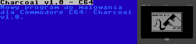 Charcoal v1.0 - C64 | Nowy program do malowania dla Commodore C64: Charcoal v1.0.