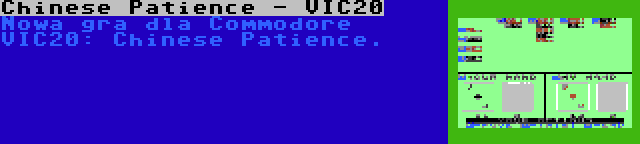 Chinese Patience - VIC20 | Nowa gra dla Commodore VIC20: Chinese Patience.