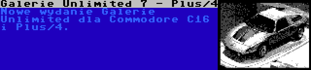 Galerie Unlimited 7 - Plus/4 | Nowe wydanie Galerie Unlimited dla Commodore C16 i Plus/4.