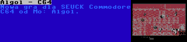 Algol - C64 | Nowa gra dla SEUCK Commodore C64 od Mo: Algol.