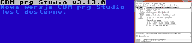 CBM prg Studio v3.13.0 | Nowa wersja CBM prg Studio jest dostępne.