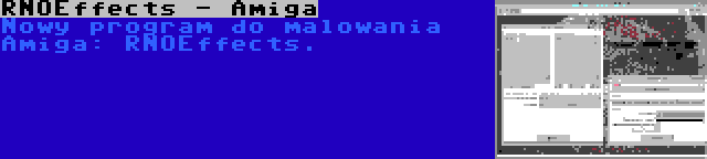 RNOEffects - Amiga | Nowy program do malowania Amiga: RNOEffects.