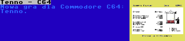 Tenno - C64 | Nowa gra dla Commodore C64: Tenno.