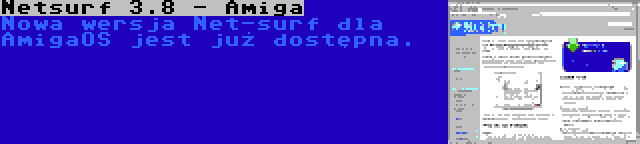 Netsurf 3.8 - Amiga | Nowa wersja Net-surf dla AmigaOS jest już dostępna.