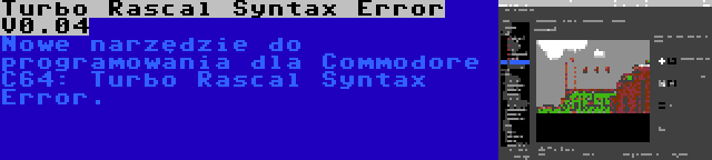 Turbo Rascal Syntax Error V0.04 | Nowe narzędzie do programowania dla Commodore C64: Turbo Rascal Syntax Error.