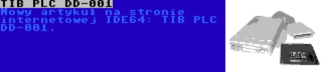 TIB PLC DD-001 | Nowy artykuł na stronie internetowej IDE64: TIB PLC DD-001.