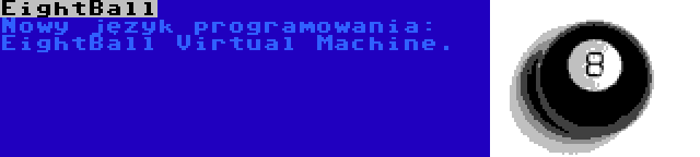 EightBall | Nowy język programowania: EightBall Virtual Machine.