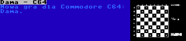 Dama - C64 | Nowa gra dla Commodore C64: Dama.