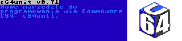 c64unit v0.71 | Nowe narzędzie do programowania dla Commodore C64: c64unit.