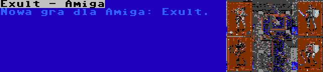 Exult - Amiga | Nowa gra dla Amiga: Exult.