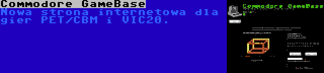 Commodore GameBase | Nowa strona internetowa dla gier PET/CBM i VIC20.