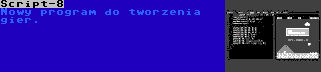 Script-8 | Nowy program do tworzenia gier.