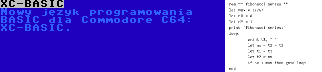 XC-BASIC | Nowy język programowania BASIC dla Commodore C64: XC-BASIC.