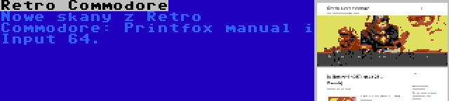 Retro Commodore | Nowe skany z Retro Commodore: Printfox manual i Input 64.