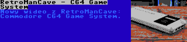 RetroManCave - C64 Game System | Nowy wideo z RetroManCave: Commodore C64 Game System.