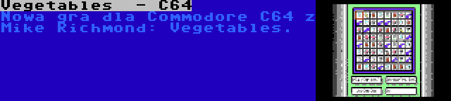 Vegetables  - C64 | Nowa gra dla Commodore C64 z Mike Richmond: Vegetables.