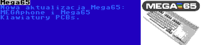 Mega65 | Nowa aktualizacja Mega65: MEGAphone i Mega65 Klawiatury PCBs.