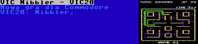 VIC Nibbler - VIC20 | Nowa gra dla Commodore VIC20: Nibbler.