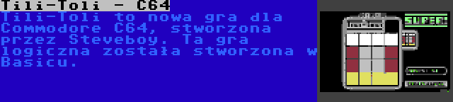 Tili-Toli - C64 | Tili-Toli to nowa gra dla Commodore C64, stworzona przez Steveboy. Ta gra logiczna została stworzona w Basicu.