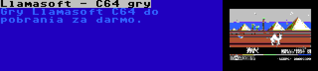 Llamasoft - C64 gry | Gry Llamasoft C64 do pobrania za darmo.