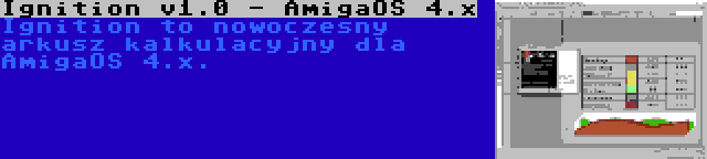 Ignition v1.0 - AmigaOS 4.x | Ignition to nowoczesny arkusz kalkulacyjny dla AmigaOS 4.x.