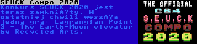 SEUCK Compo 2020 | Konkurs SEUCK 2020 jest teraz zamknięty. W ostatniej chwili weszła jedna gra: Lagrangian Point 3 - The Earth-Moon elevator by Recycled Arts.