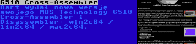 6510 Cross-Assembler | Aart wydał nową wersję swojego MOS Technology 6510 Cross-Assembler i Disassembler: win2c64 / lin2c64 / mac2c64.