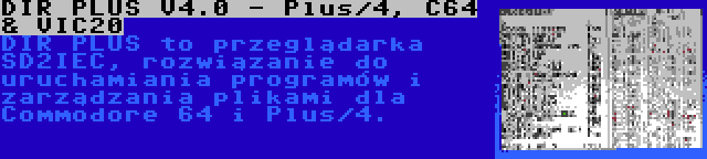 DIR PLUS V4.0 - Plus/4, C64 & VIC20 | DIR PLUS to przeglądarka SD2IEC, rozwiązanie do uruchamiania programów i zarządzania plikami dla Commodore 64 i Plus/4.