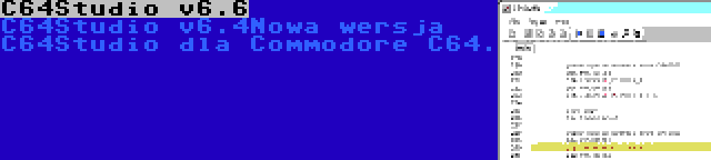 C64Studio v6.6 | C64Studio v6.4Nowa wersja C64Studio dla Commodore C64.