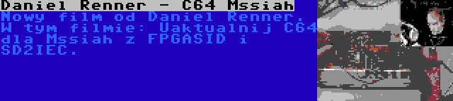 Daniel Renner - C64 Mssiah | Nowy film od Daniel Renner. W tym filmie: Uaktualnij C64 dla Mssiah z FPGASID i SD2IEC.