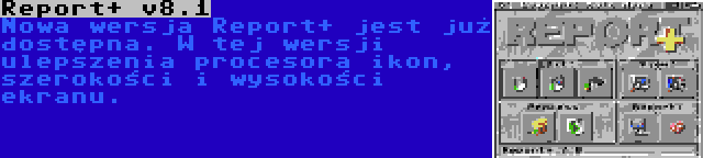 Report+ v8.1 | Nowa wersja Report+ jest już dostępna. W tej wersji ulepszenia procesora ikon, szerokości i wysokości ekranu.