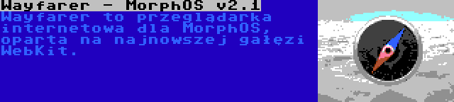 Wayfarer - MorphOS v2.1 | Wayfarer to przeglądarka internetowa dla MorphOS, oparta na najnowszej gałęzi WebKit.