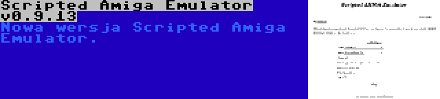 Scripted Amiga Emulator v0.9.13 | Nowa wersja Scripted Amiga Emulator.