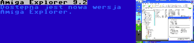 Amiga Explorer 9.2 | Dostępna jest nowa wersja Amiga Explorer.
