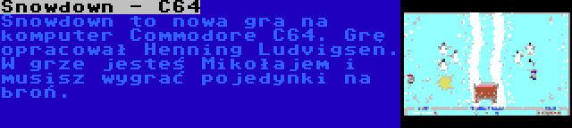 Snowdown - C64 | Snowdown to nowa gra na komputer Commodore C64. Grę opracował Henning Ludvigsen. W grze jesteś Mikołajem i musisz wygrać pojedynki na broń.