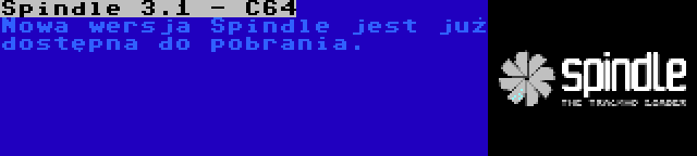 Spindle 3.1 - C64 | Nowa wersja Spindle jest już dostępna do pobrania.